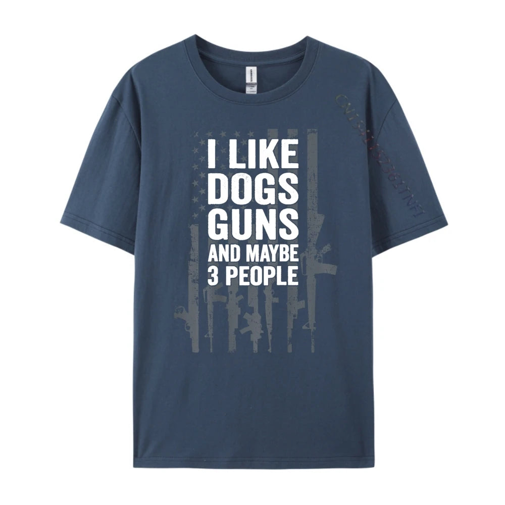 I Like Dogs Guns And Maybe 3 People T-Shirt