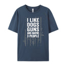 I Like Dogs Guns And Maybe 3 People T-Shirt