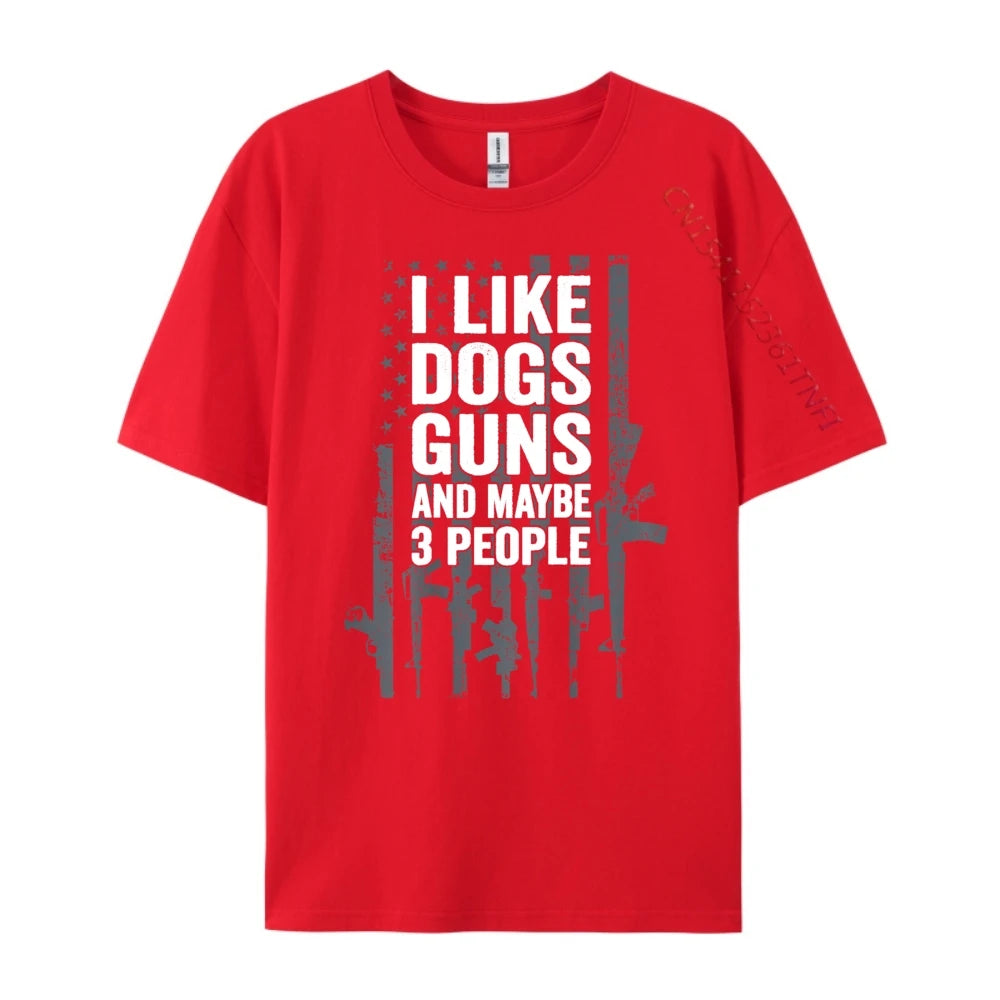 I Like Dogs Guns And Maybe 3 People T-Shirt