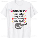 Sorry I Am Late I Saw A Cat T-Shirt