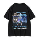 Having That Dog in Me Wolf Graphic T-Shirt - Funny Autism Awareness Streetwear