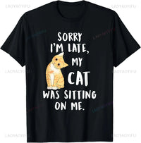Sorry I Am Late I Saw A Cat T-Shirt